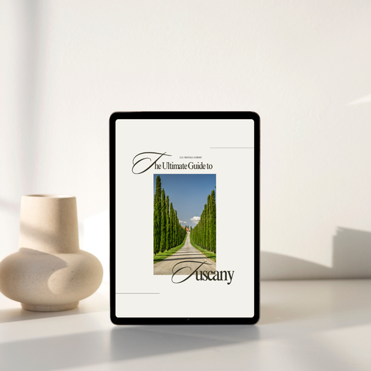 The Ultimate Guide to Tuscany