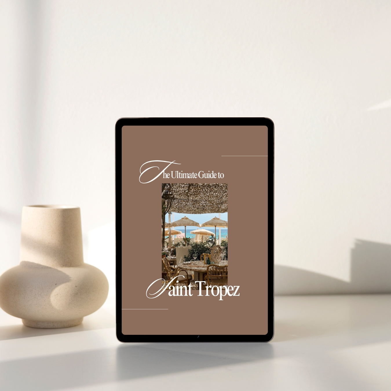 The Ultimate Guide to Saint Tropez